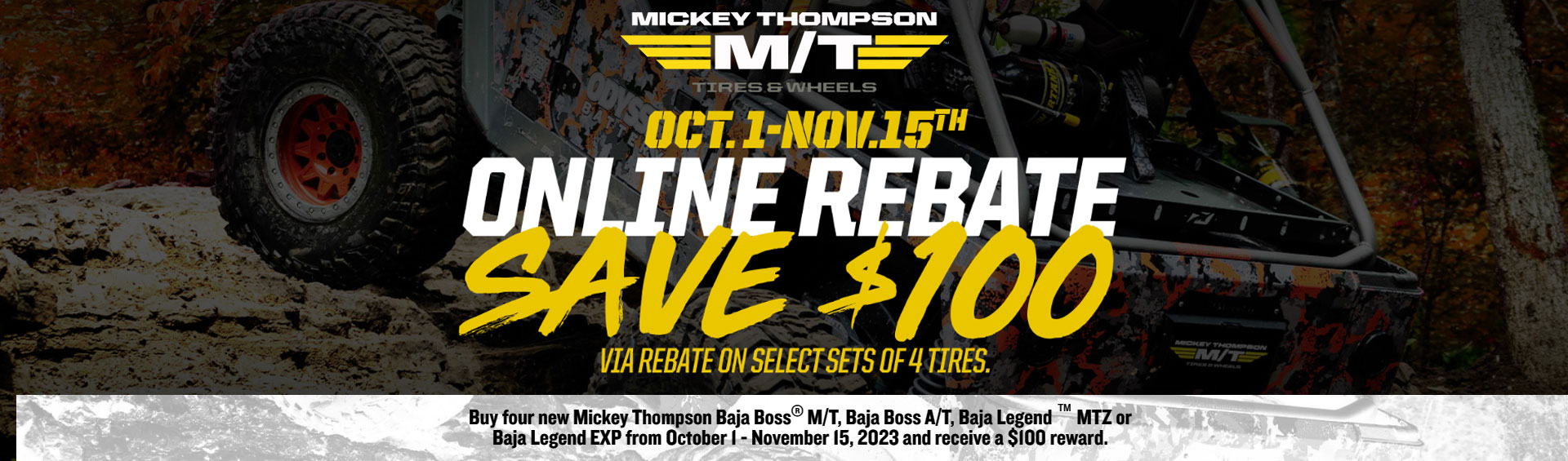 Mickey Thompson $100 Fall Rebate