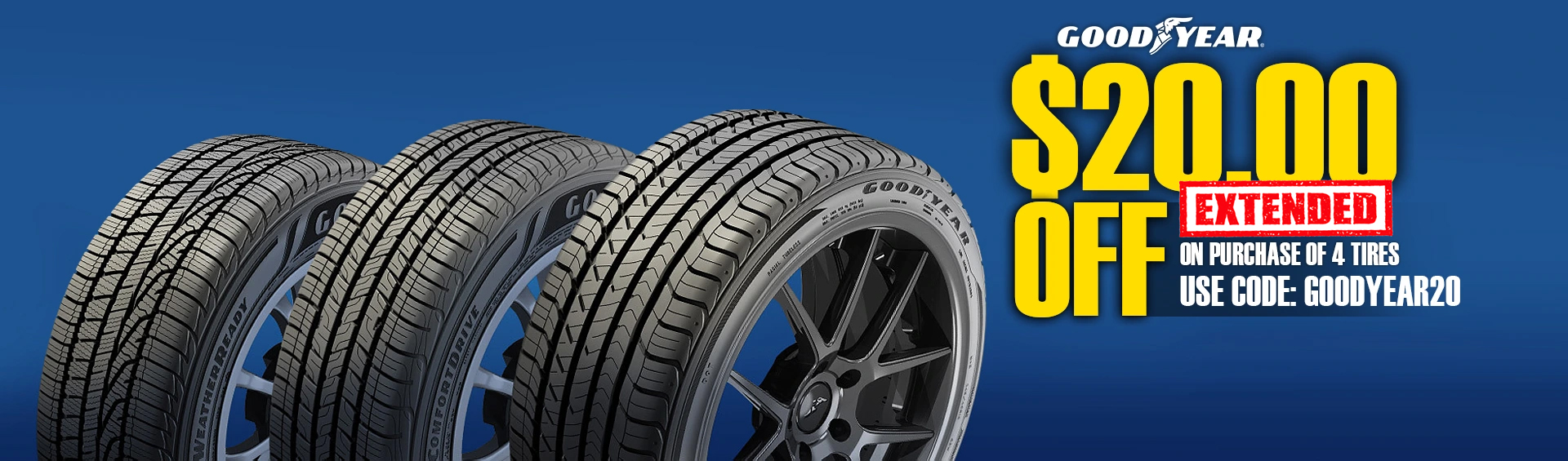 GOODYEAR $20 OFF ON SET OF 4 TIRES!!